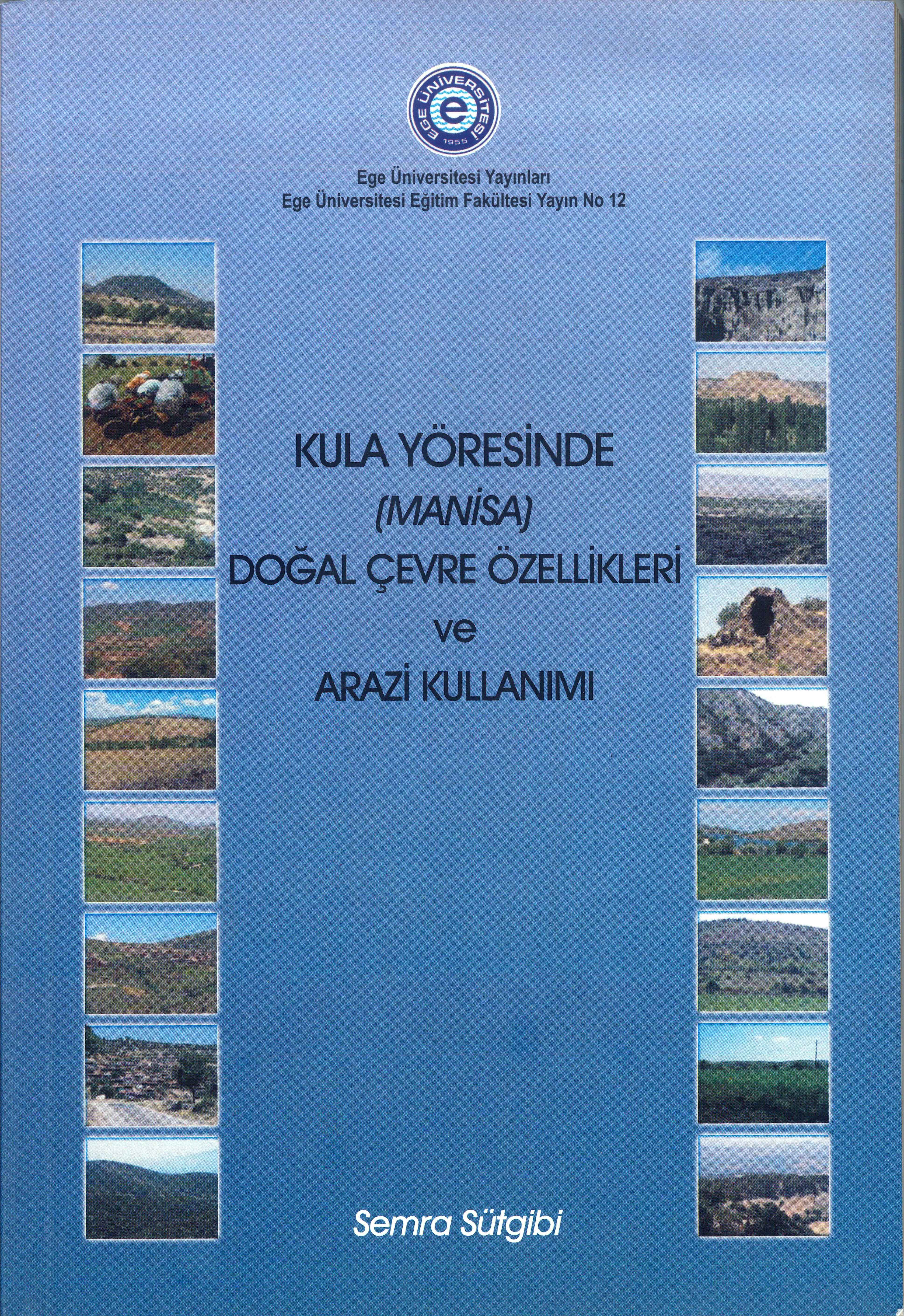 Kula Yöresinde (Manisa) Doğal Çevre Özellikleri ve Arazi Kullanımı 