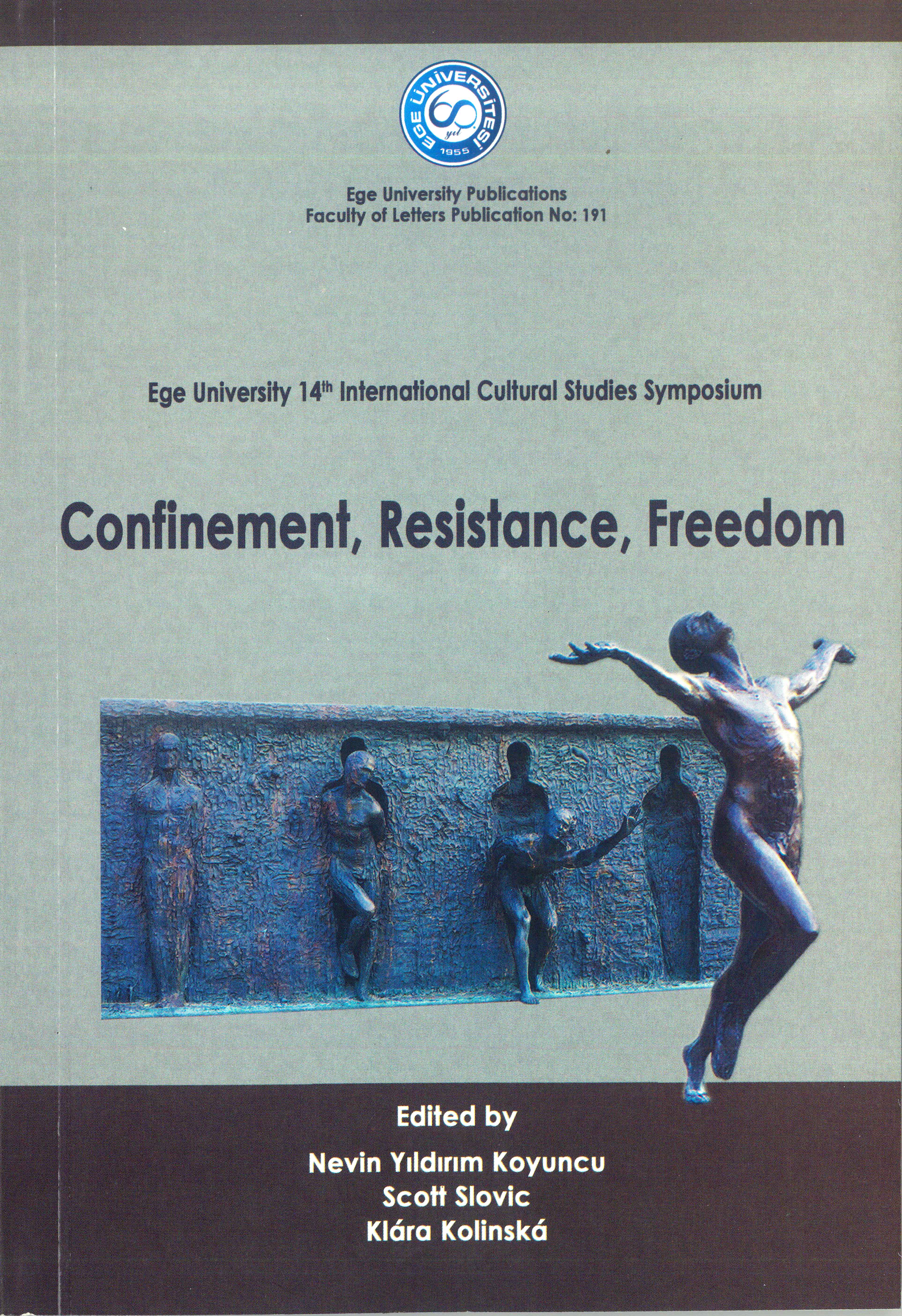 Confinement, Resistance, Freedom 