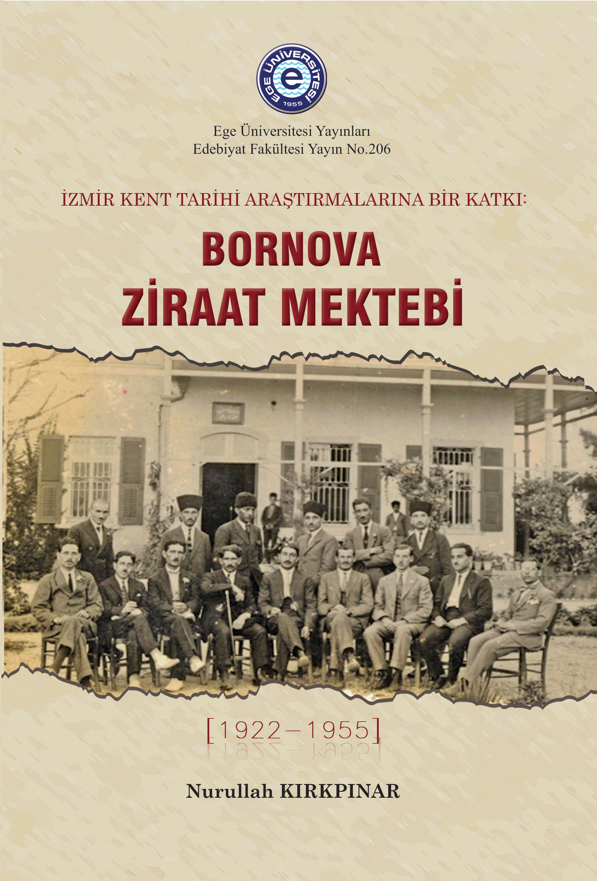İzmir Kent Tarihi Araştırmalarına Bir Katkı: Bornova Ziraat Mektebi (1922-1955)