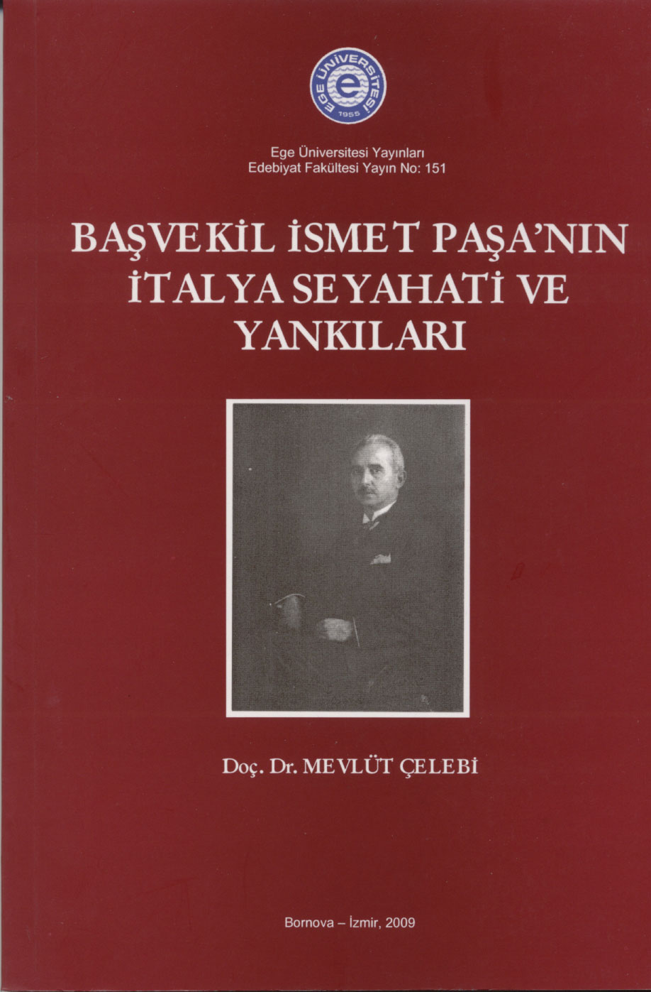 Başvekil İsmet Paşa'nın İtalya Seyahati ve Yankıları  