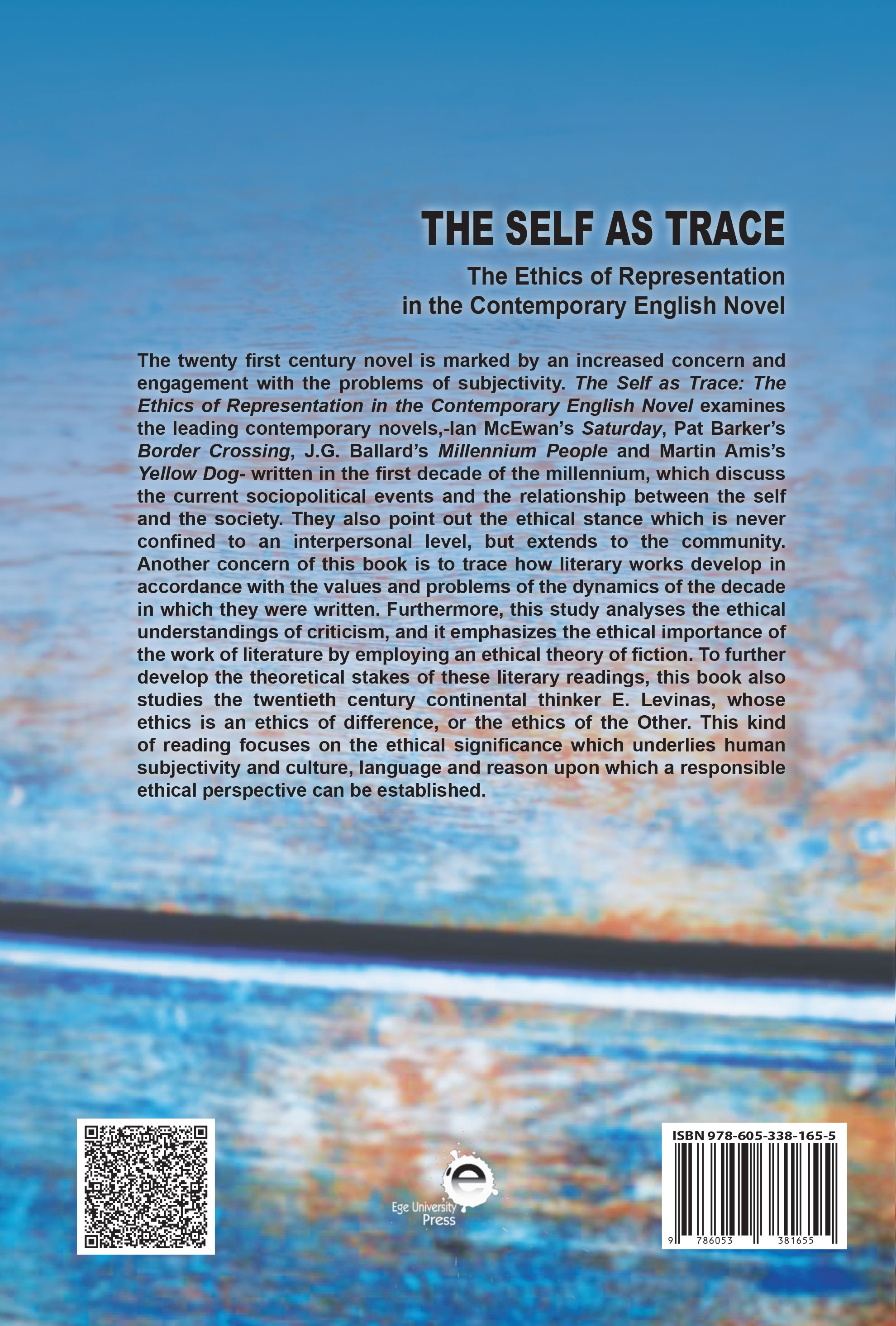 The Self As Trace: The Ethics of Representation In The Contemporary English Novel 