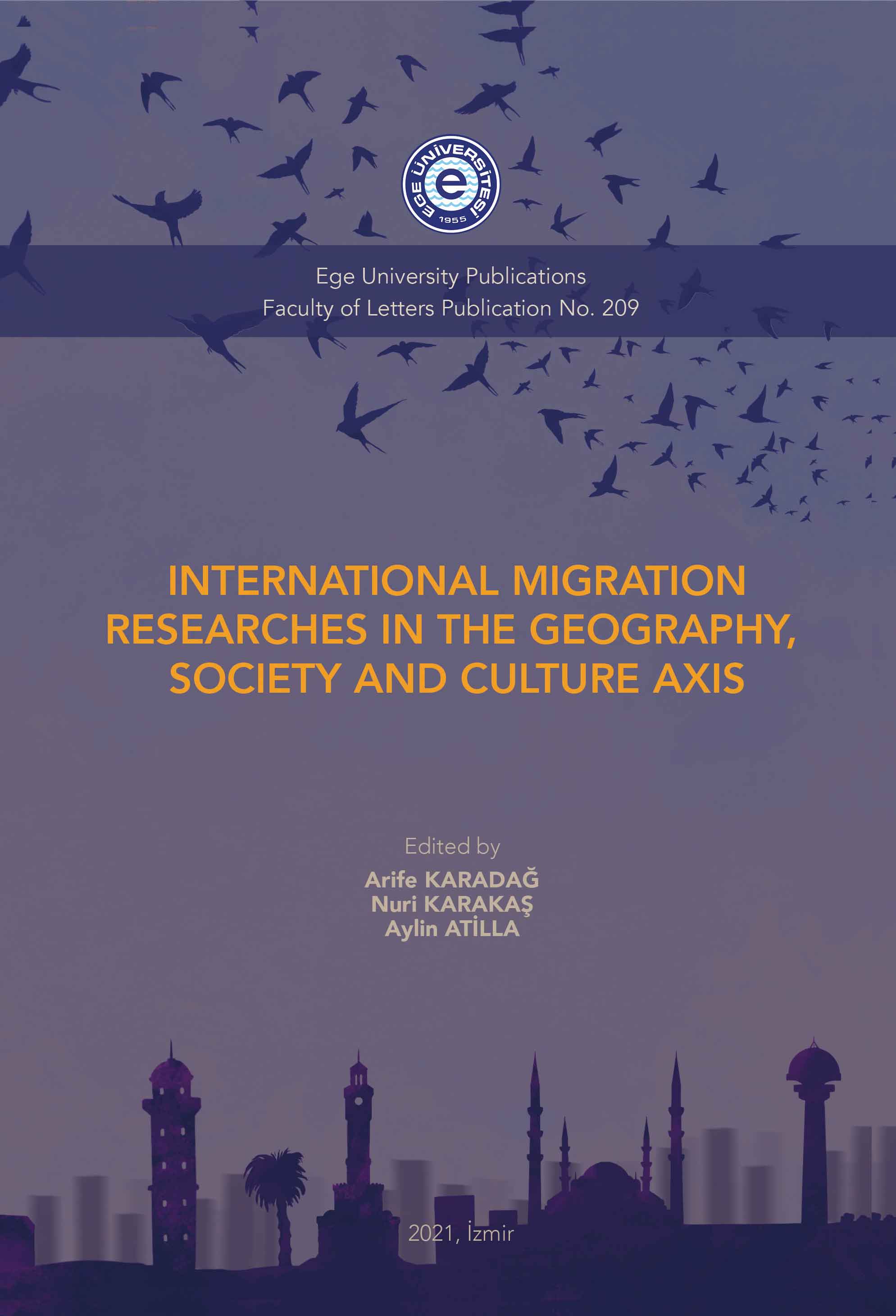 International Migration Researches In The Geography, Socıety And Culture Axıs
