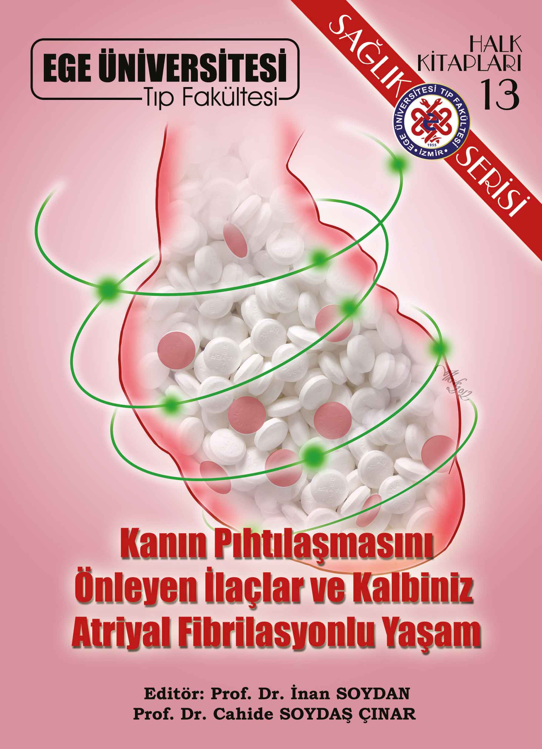 Kanın Pıhtılaşmasını Önleyen İlaçlar ve Kalbiniz Atriyal Fibrilasyonlu Yaşam