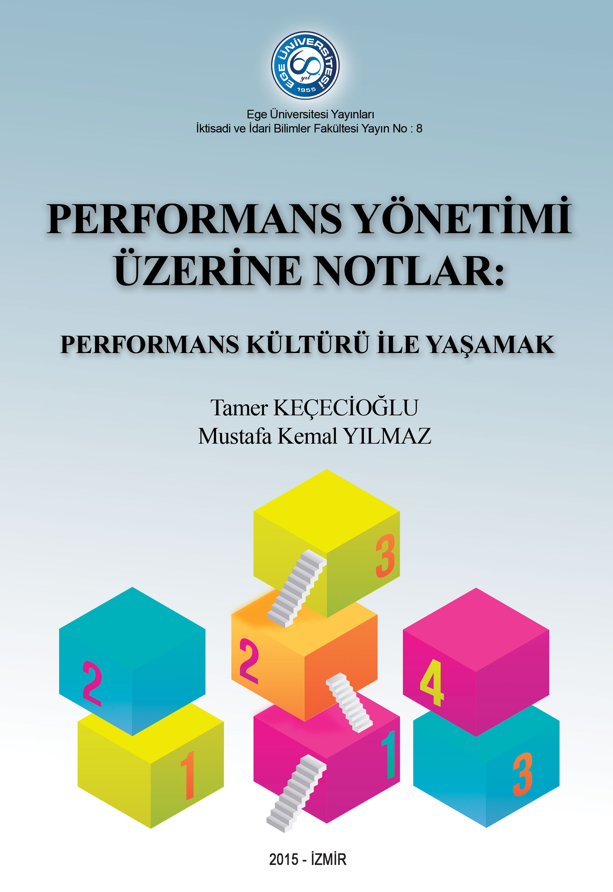 Performans Yönetimi Üzerine Notlar:Performans Kültürü ile Yaşamak