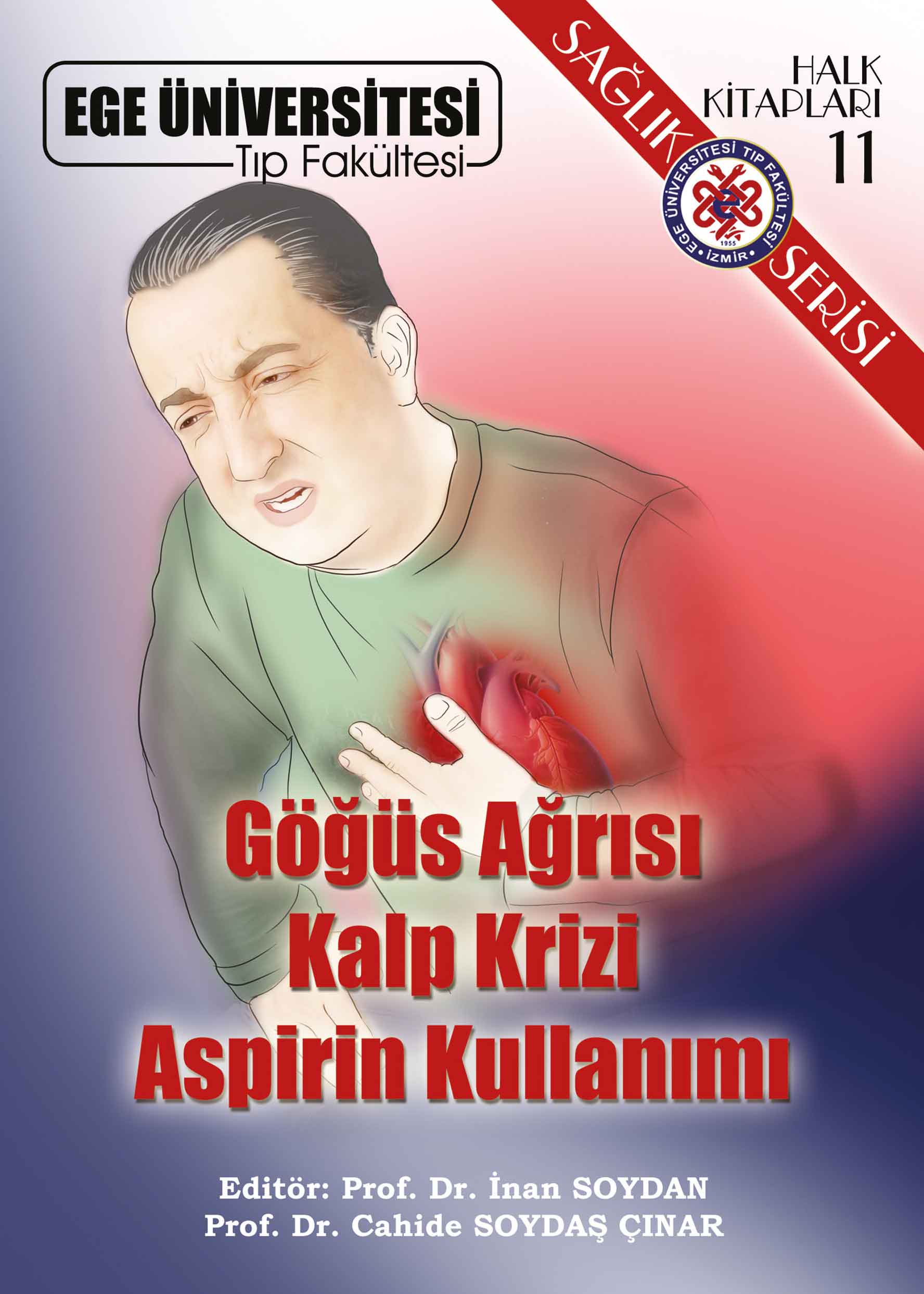 Göğüs Ağrısı Kalp Krizi Aspirin Kullanımı