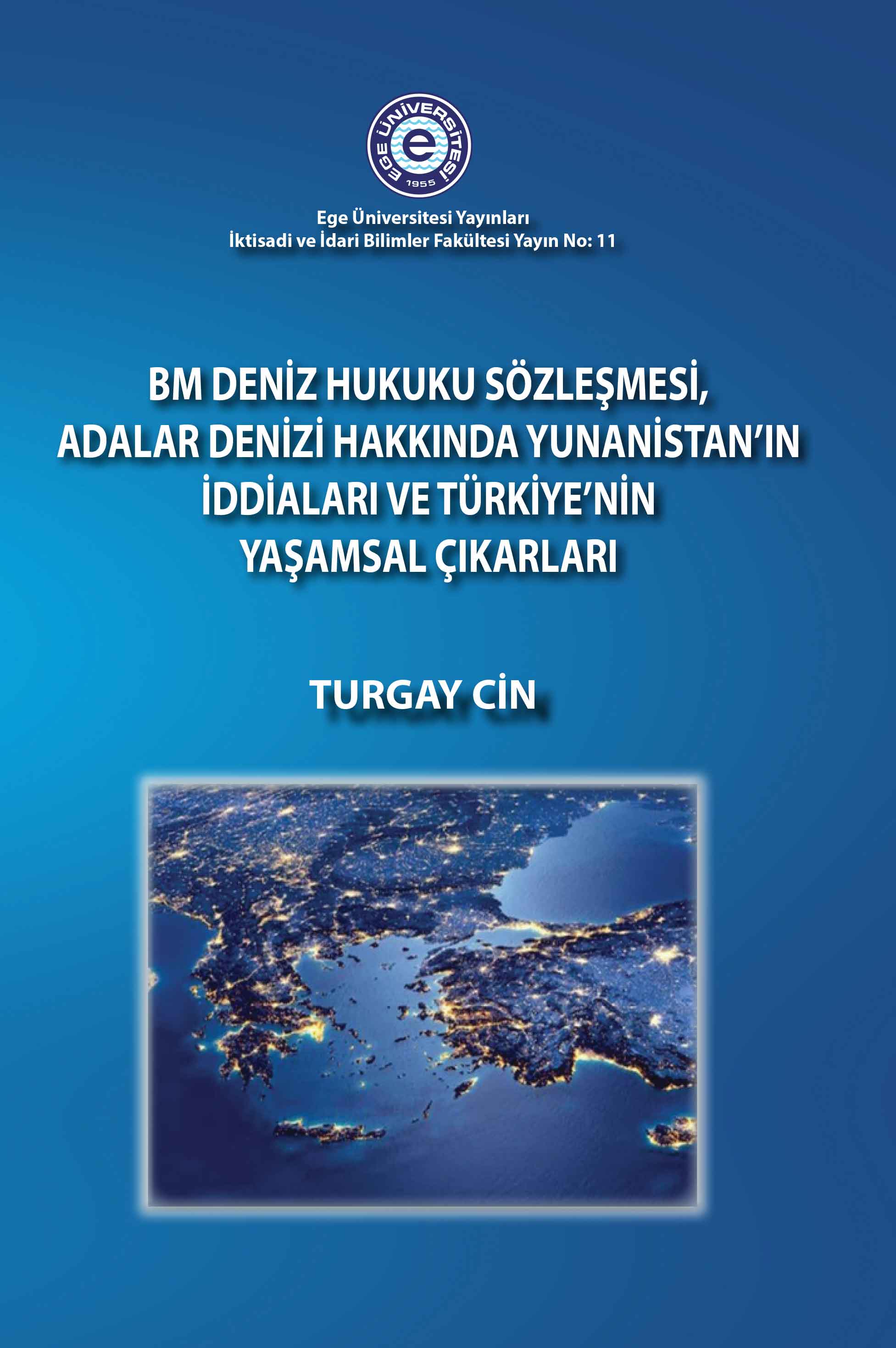 BM Deniz Hukuku Sözleşmesi, Adalar Denizi Hakkında Yunanistan'ın İddiaları ve Türkiye'nin Yaşamsal Çıkarları